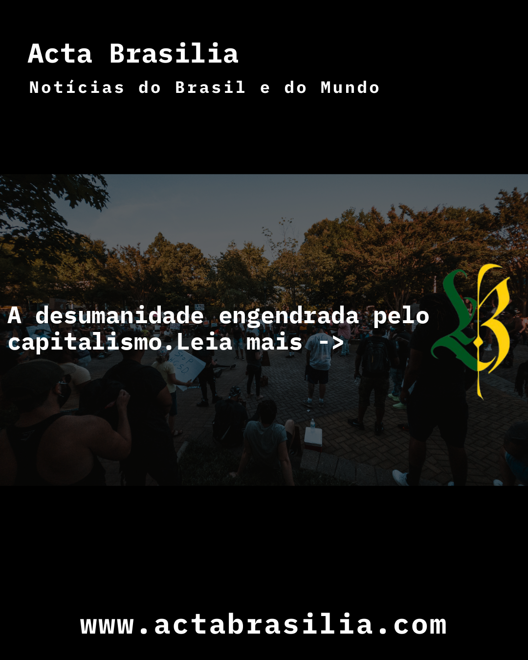 A desumanidade engendrada pelo capitalismo