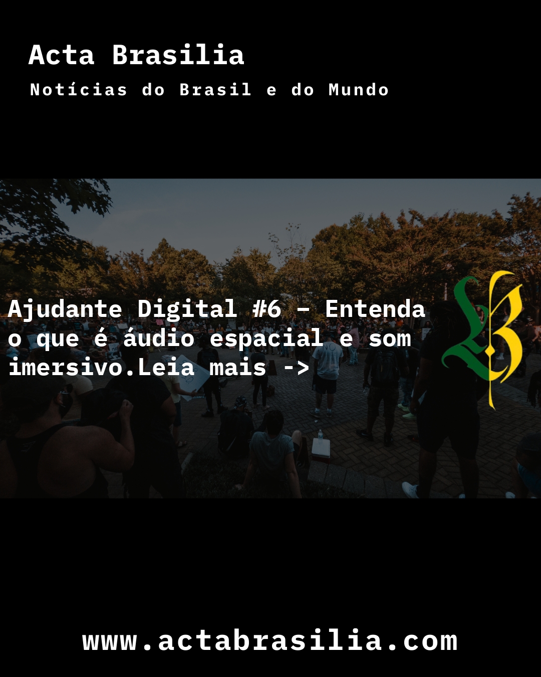 Ajudante Digital #6 – Entenda o que é áudio espacial e som imersivo