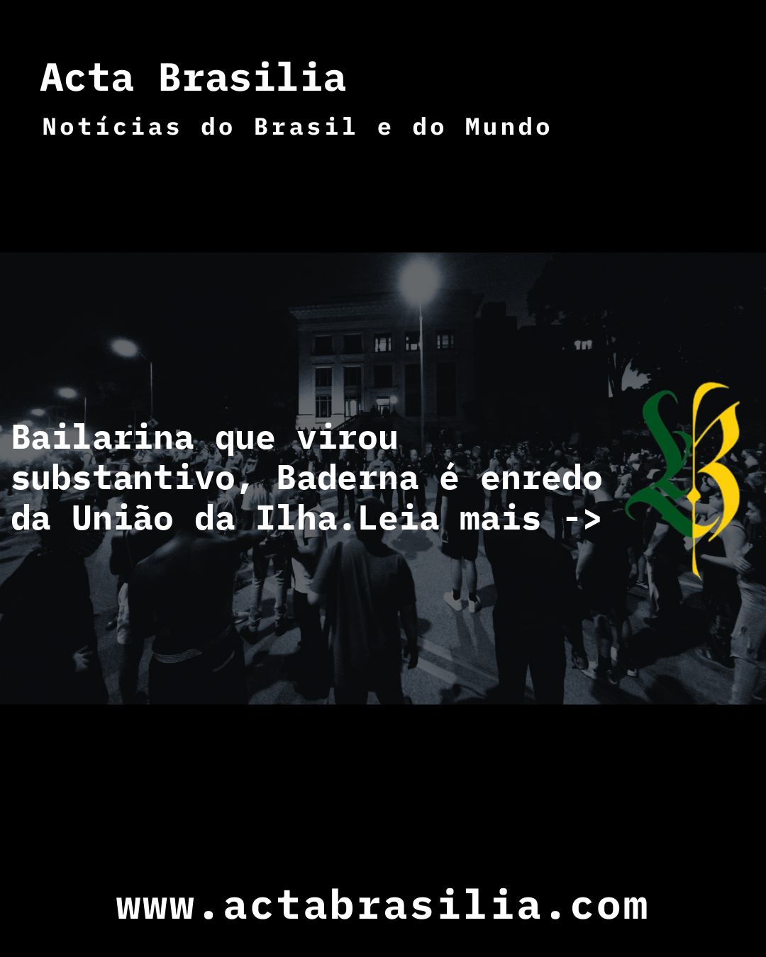 Bailarina que virou substantivo, Baderna é enredo da União da Ilha