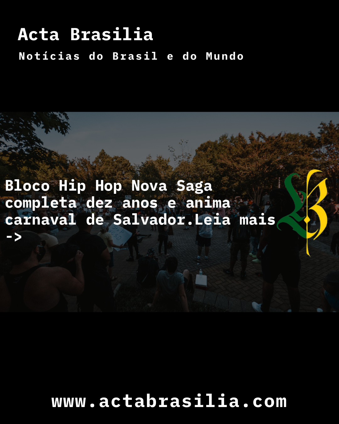 Bloco Hip Hop Nova Saga completa dez anos e anima carnaval de Salvador