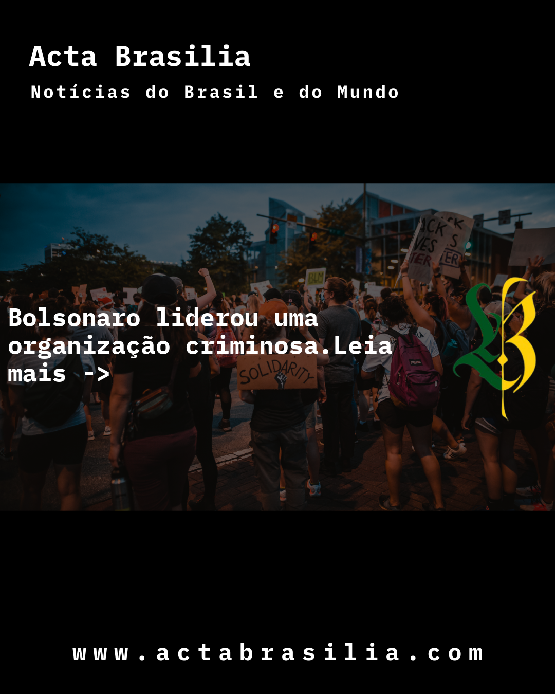 Bolsonaro liderou uma organização criminosa