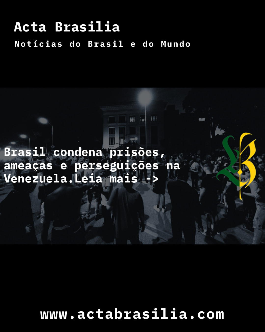 Brasil condena prisões, ameaças e perseguições na Venezuela