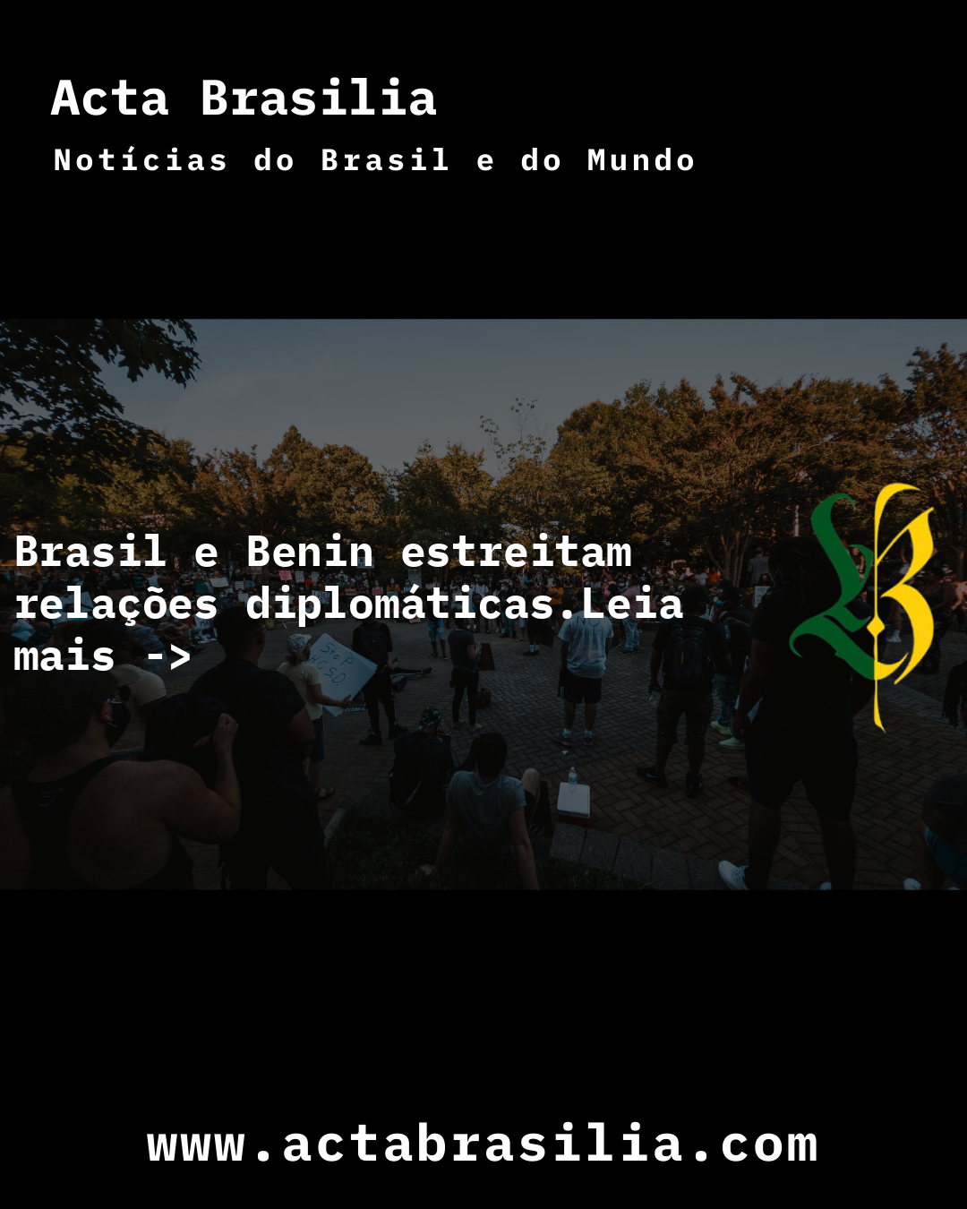 Brasil e Benin estreitam relações diplomáticas