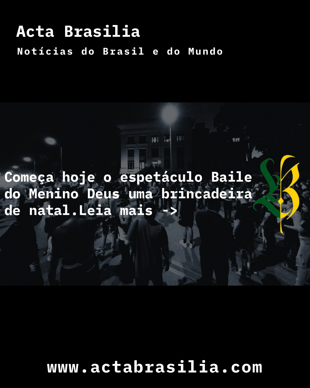 Começa hoje o espetáculo Baile do Menino Deus uma brincadeira de natal