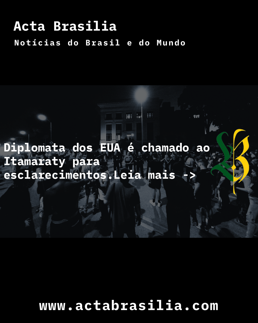 Diplomata dos EUA é chamado ao Itamaraty para esclarecimentos