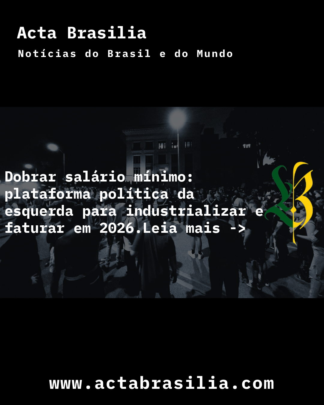 Dobrar salário mínimo: plataforma política da esquerda para industrializar e faturar em 2026