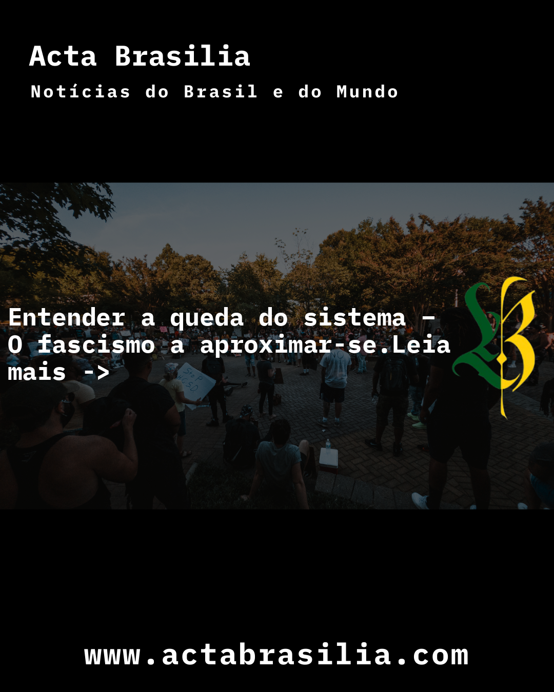 Entender a queda do sistema – O fascismo a aproximar-se