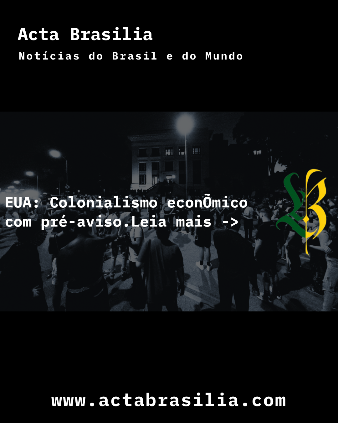 EUA: Colonialismo econÕmico com pré-aviso