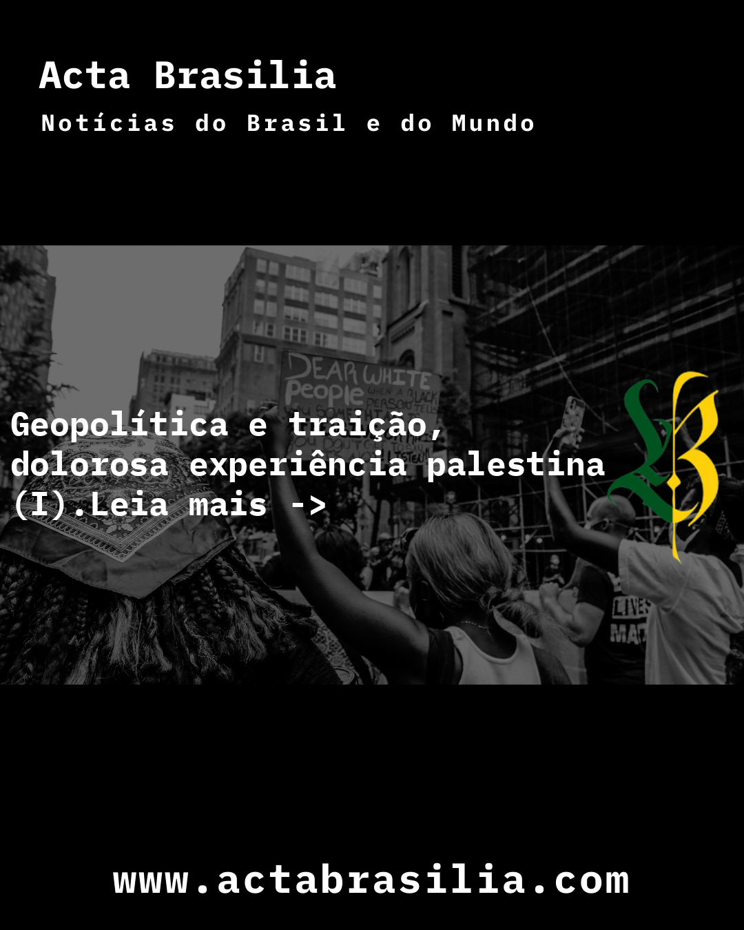 Geopolítica e traição, dolorosa experiência palestina (I)
