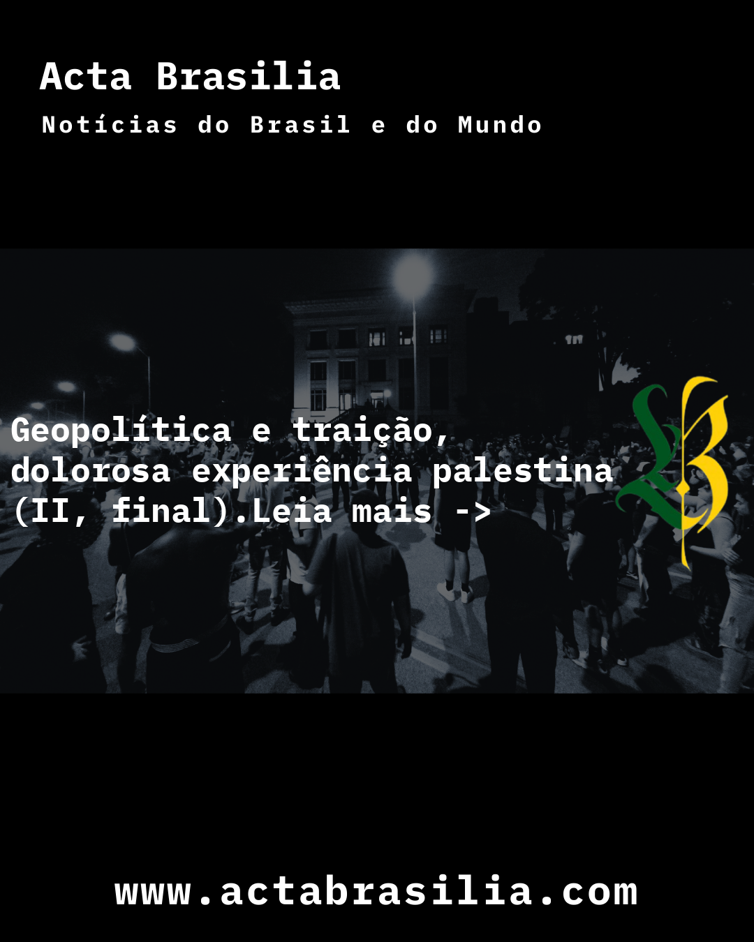 Geopolítica e traição, dolorosa experiência palestina (II, final)