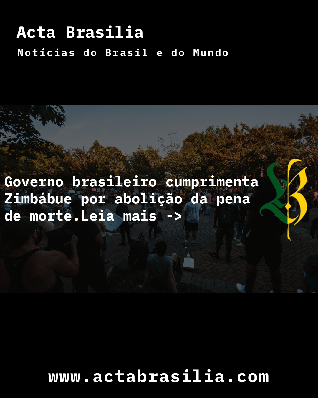 Governo brasileiro cumprimenta Zimbábue por abolição da pena de morte