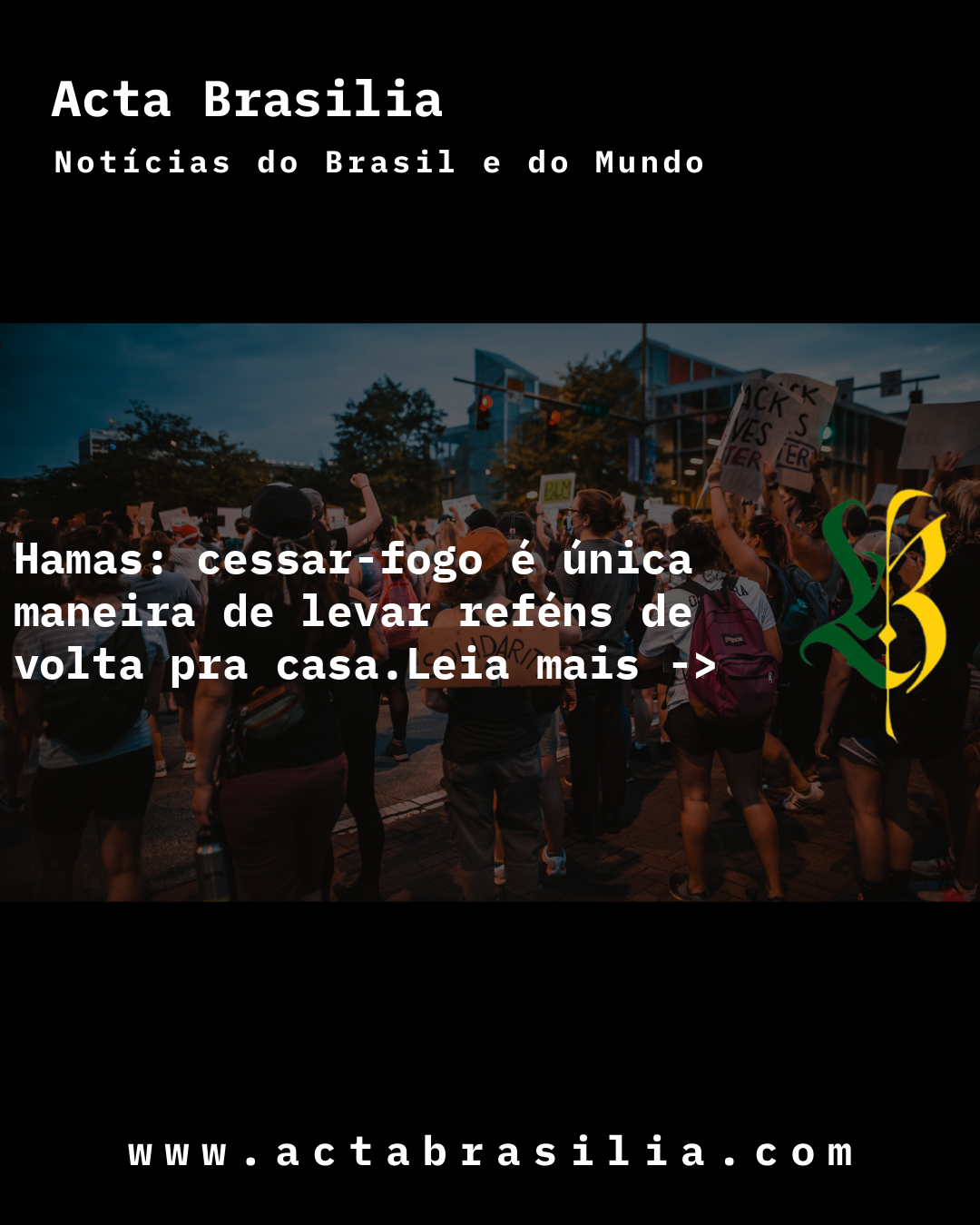 Hamas: cessar-fogo é única maneira de levar reféns de volta pra casa