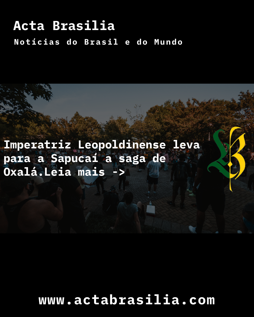 Imperatriz Leopoldinense leva para a Sapucaí a saga de Oxalá