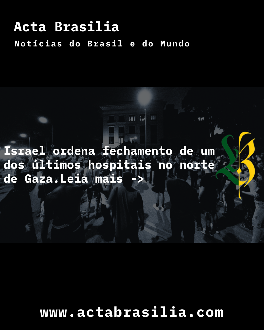 Israel ordena fechamento de um dos últimos hospitais no norte de Gaza