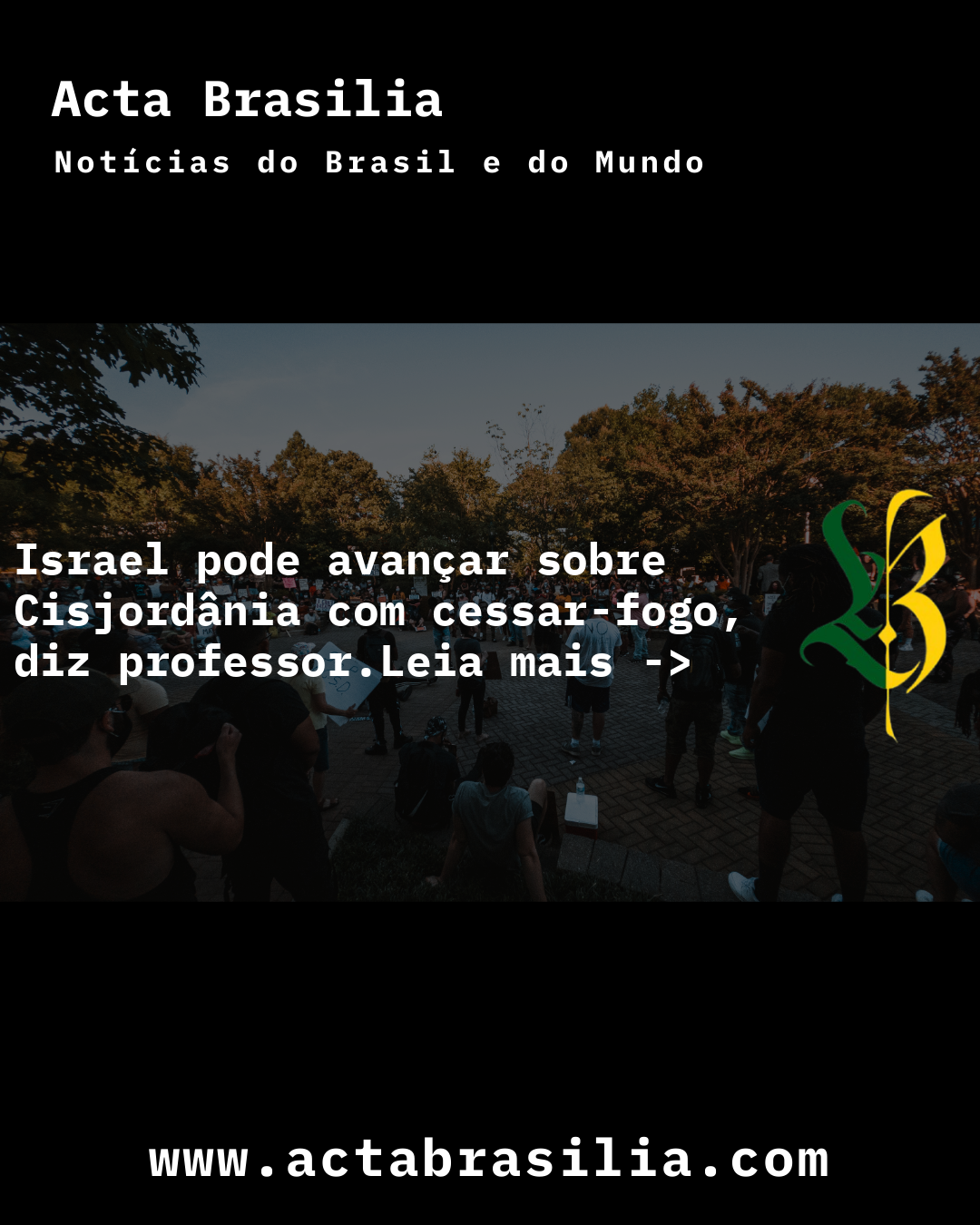 Israel pode avançar sobre Cisjordânia com cessar-fogo, diz professor