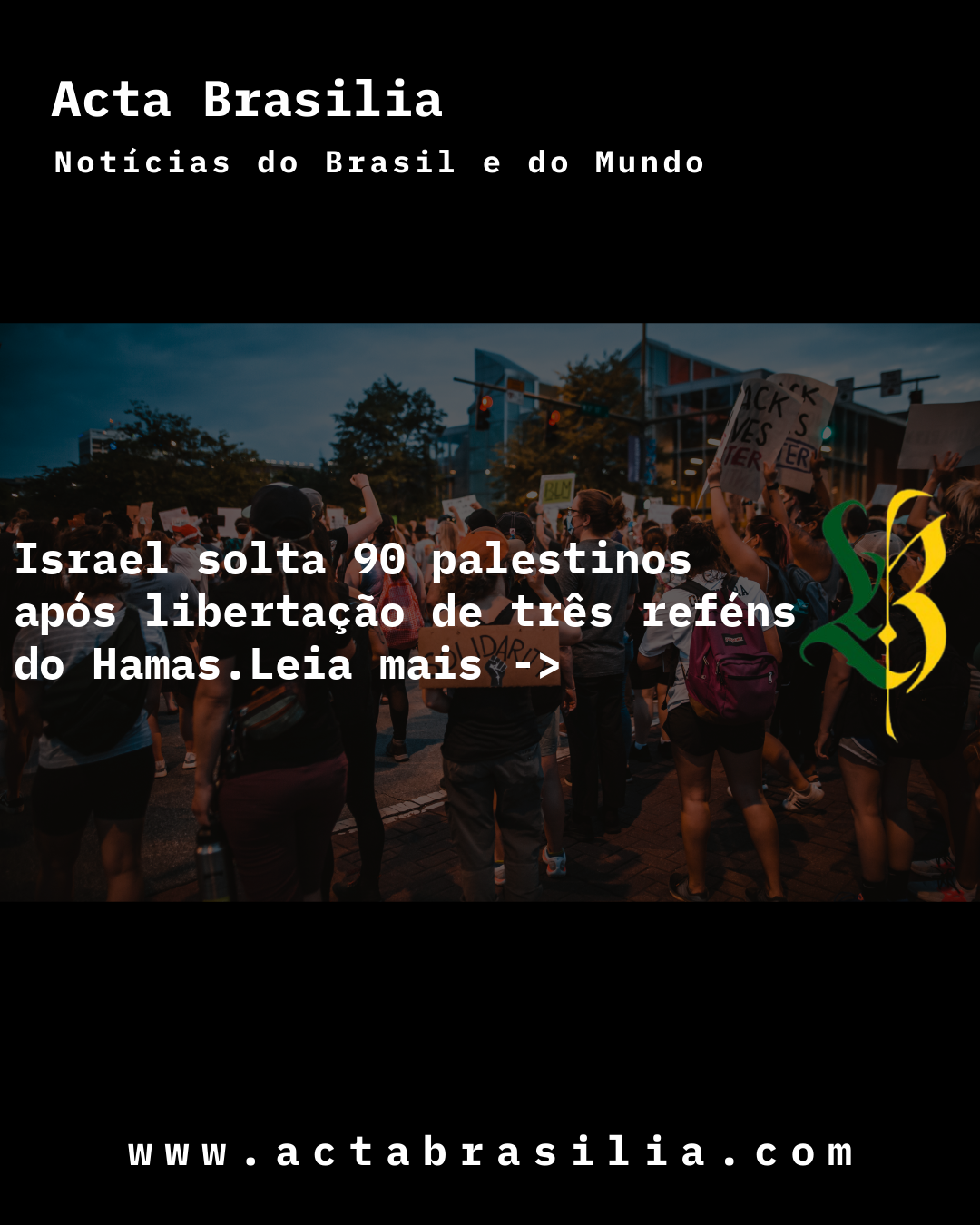 Israel solta 90 palestinos após libertação de três reféns do Hamas