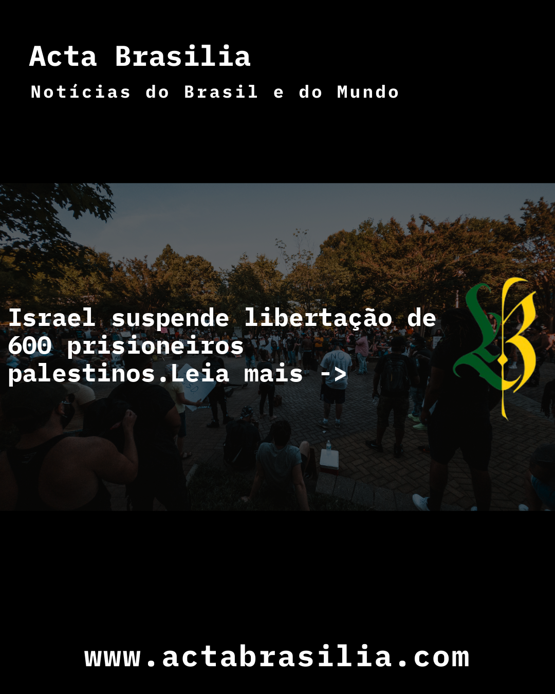 Israel suspende libertação de 600 prisioneiros palestinos
