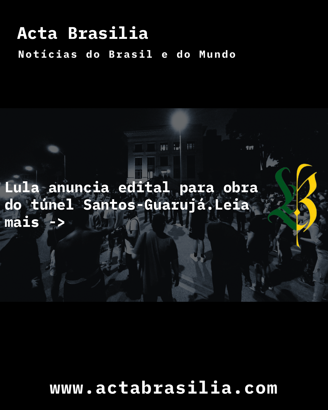 Lula anuncia edital para obra do túnel Santos-Guarujá