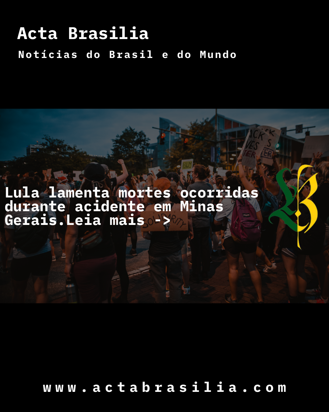 Lula lamenta mortes ocorridas durante acidente em Minas Gerais