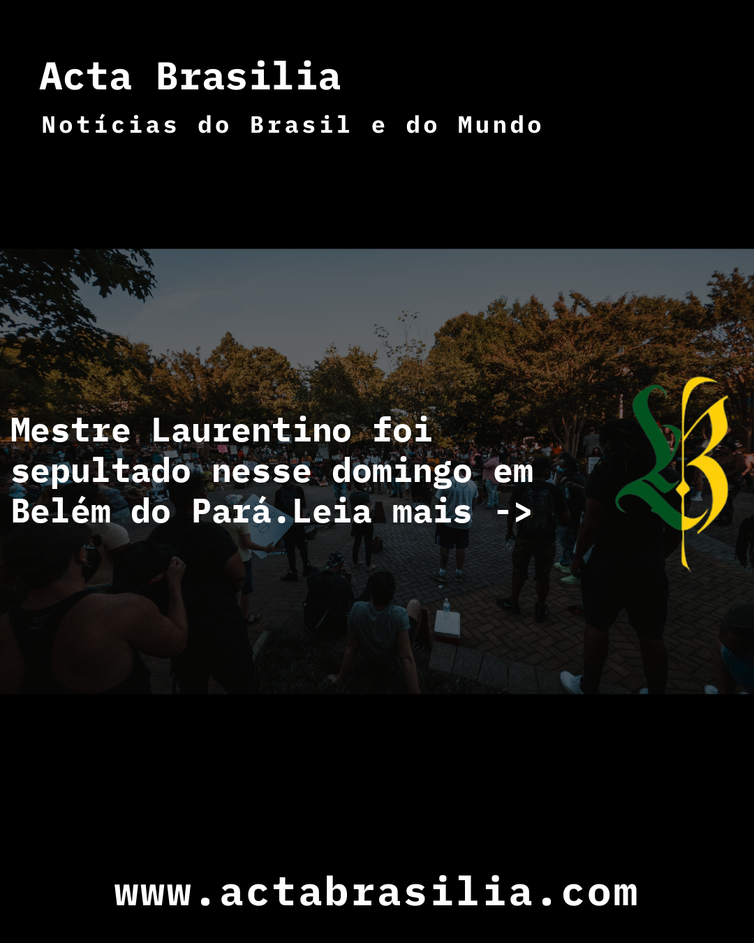 Mestre Laurentino foi sepultado nesse domingo em Belém  do Pará