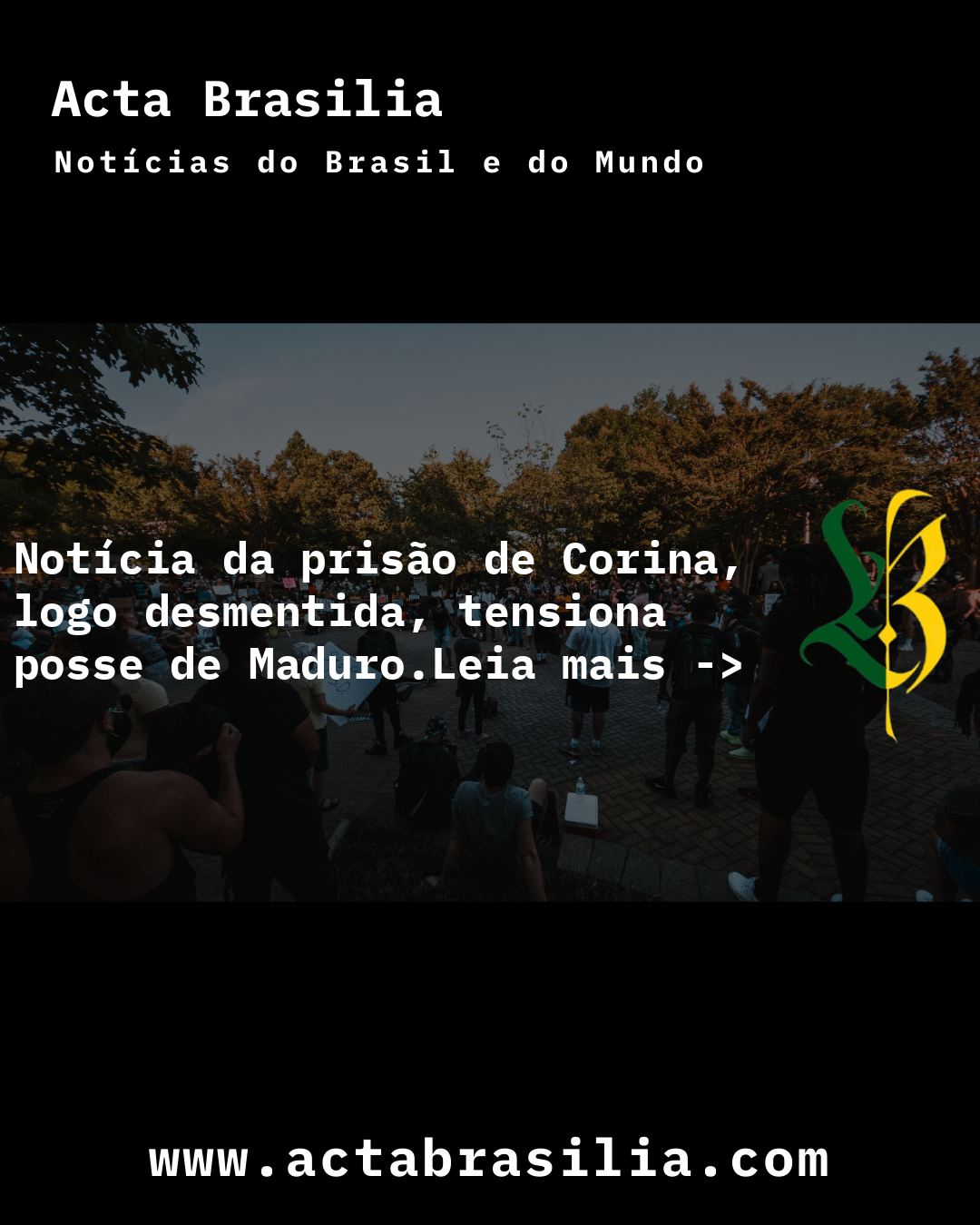 Notícia da prisão de Corina, logo desmentida, tensiona posse de Maduro