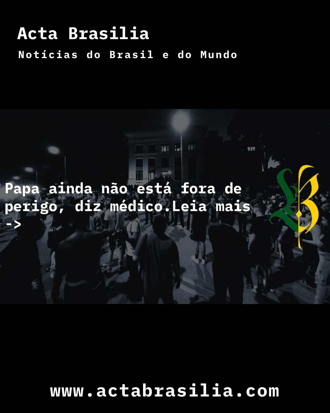 Papa ainda não está fora de perigo, diz médico