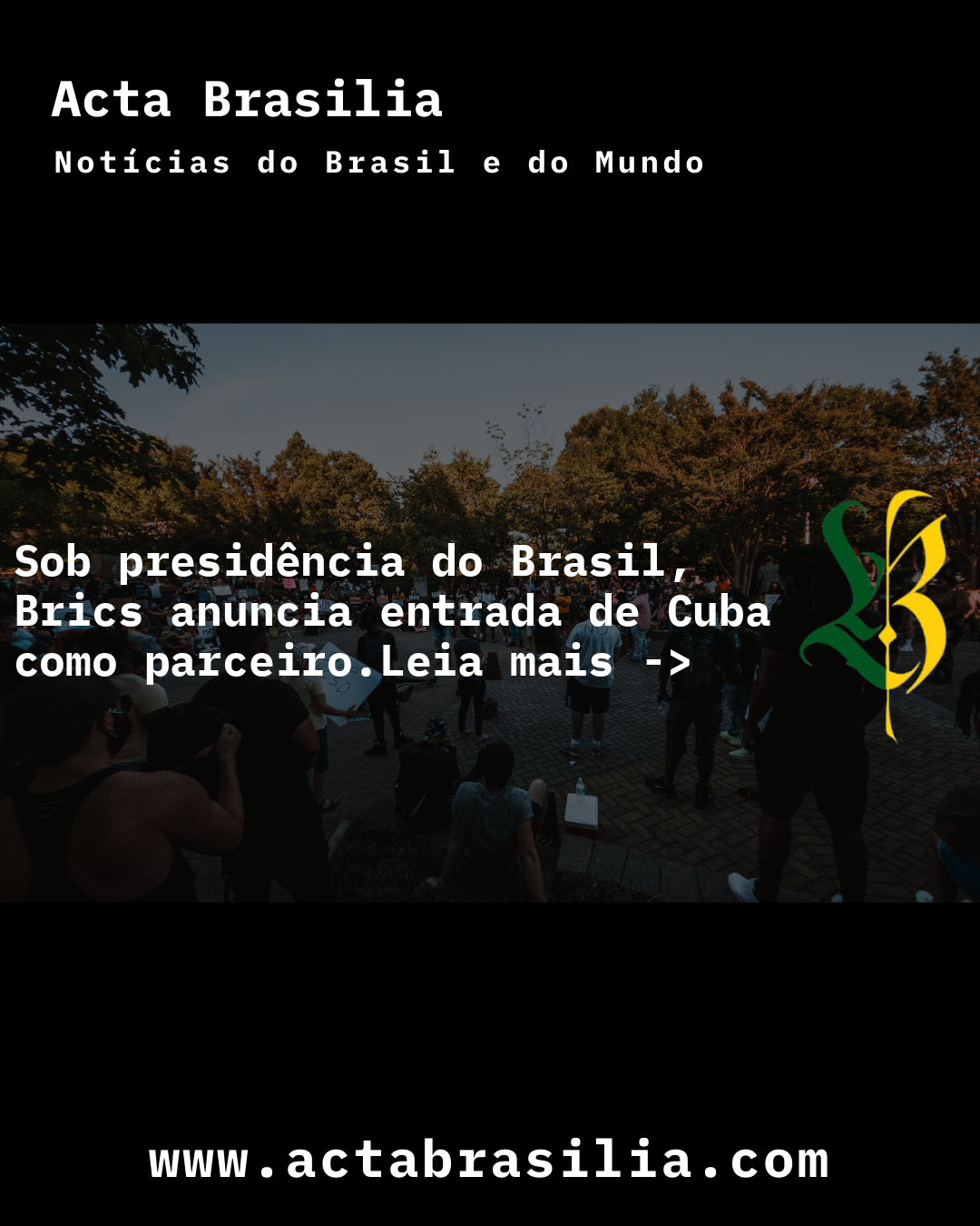Sob presidência do Brasil, Brics anuncia entrada de Cuba como parceiro