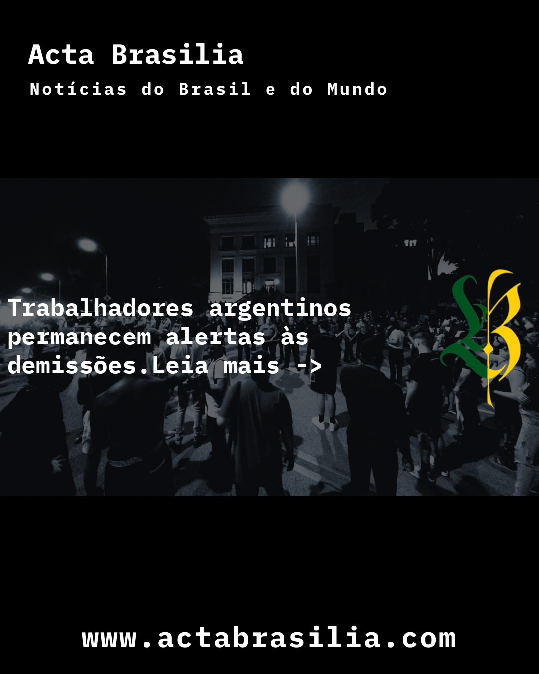 Trabalhadores argentinos permanecem alertas às demissões