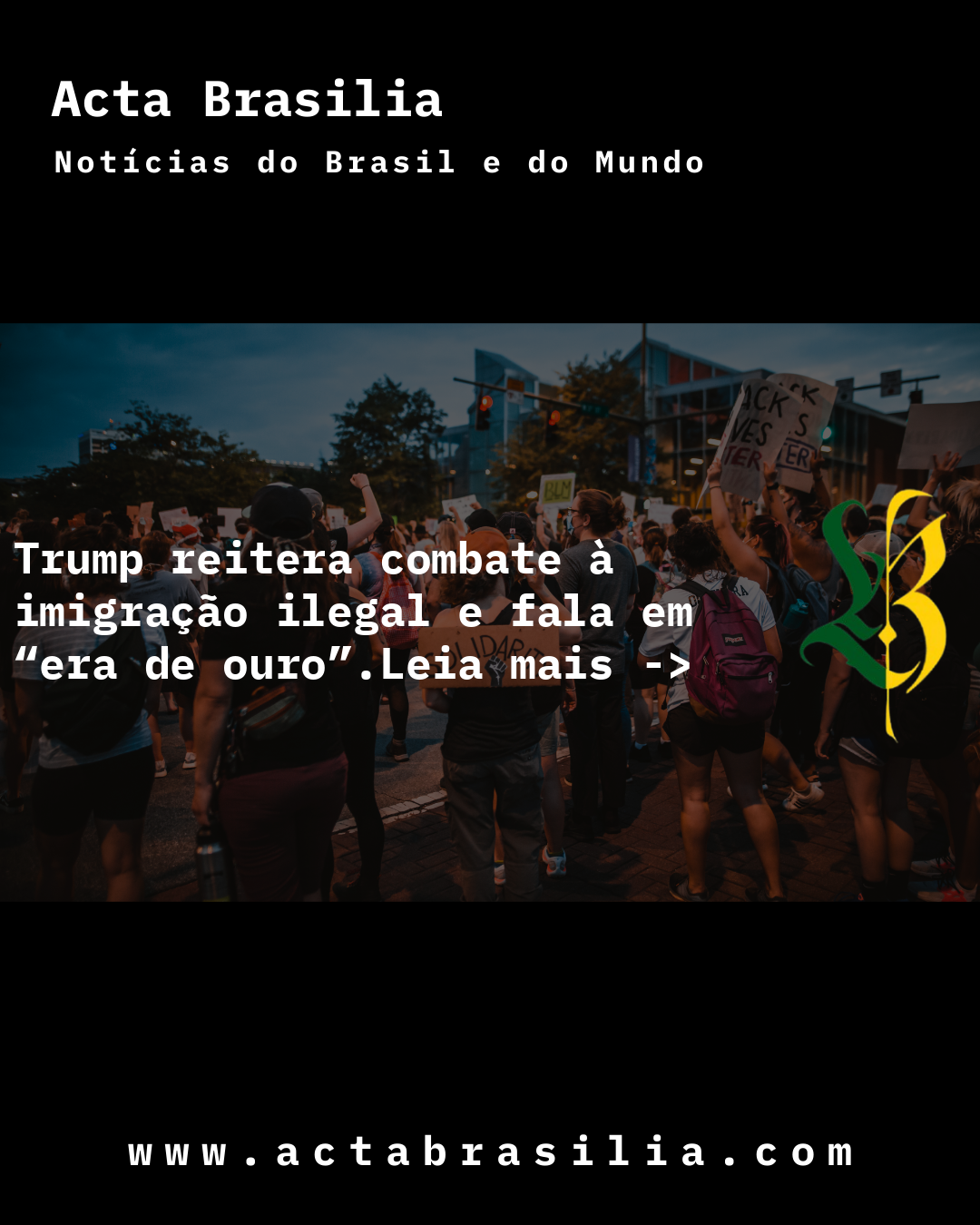 Trump reitera combate à imigração ilegal e fala em “era de ouro”