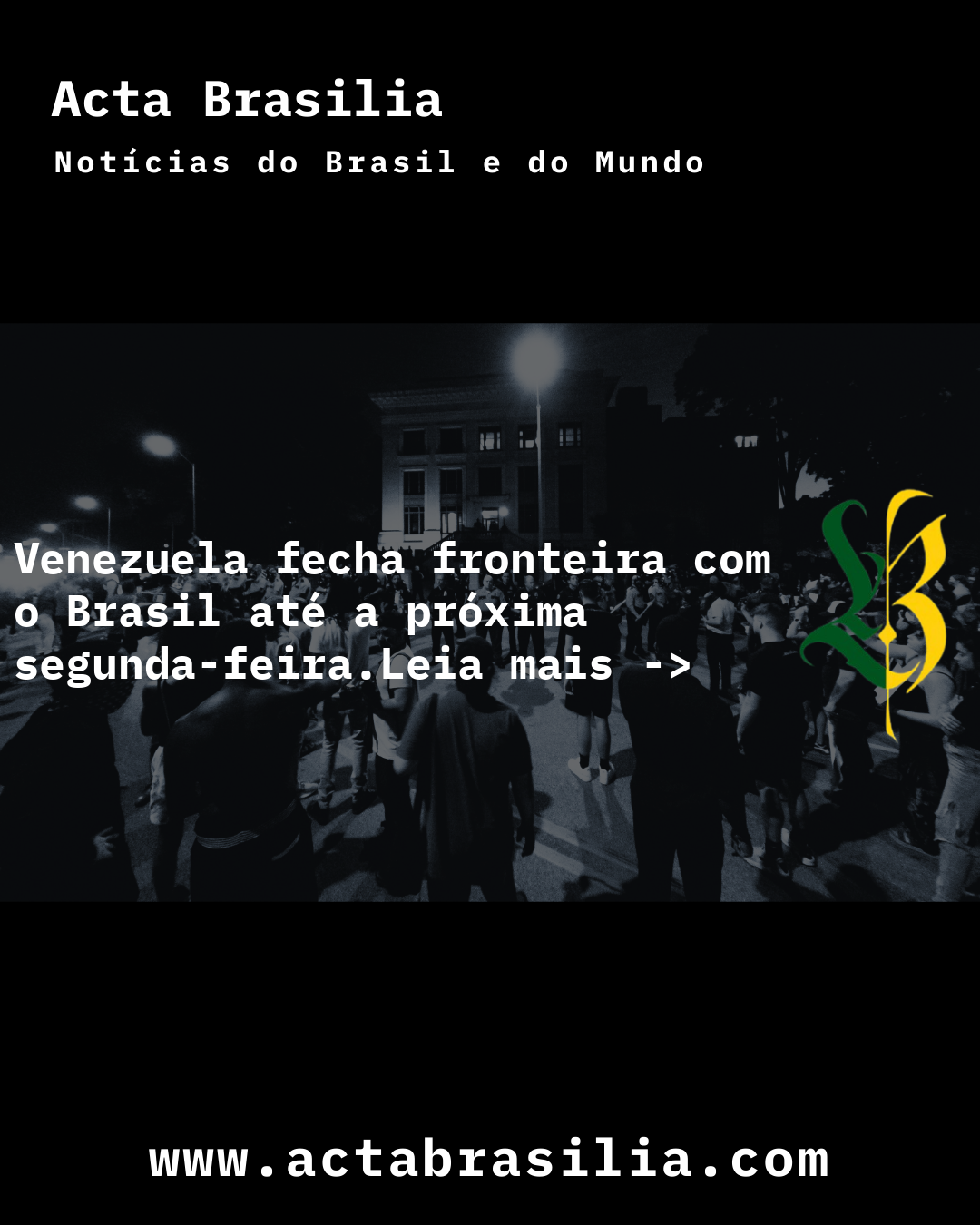 Venezuela fecha fronteira com o Brasil até a próxima segunda-feira