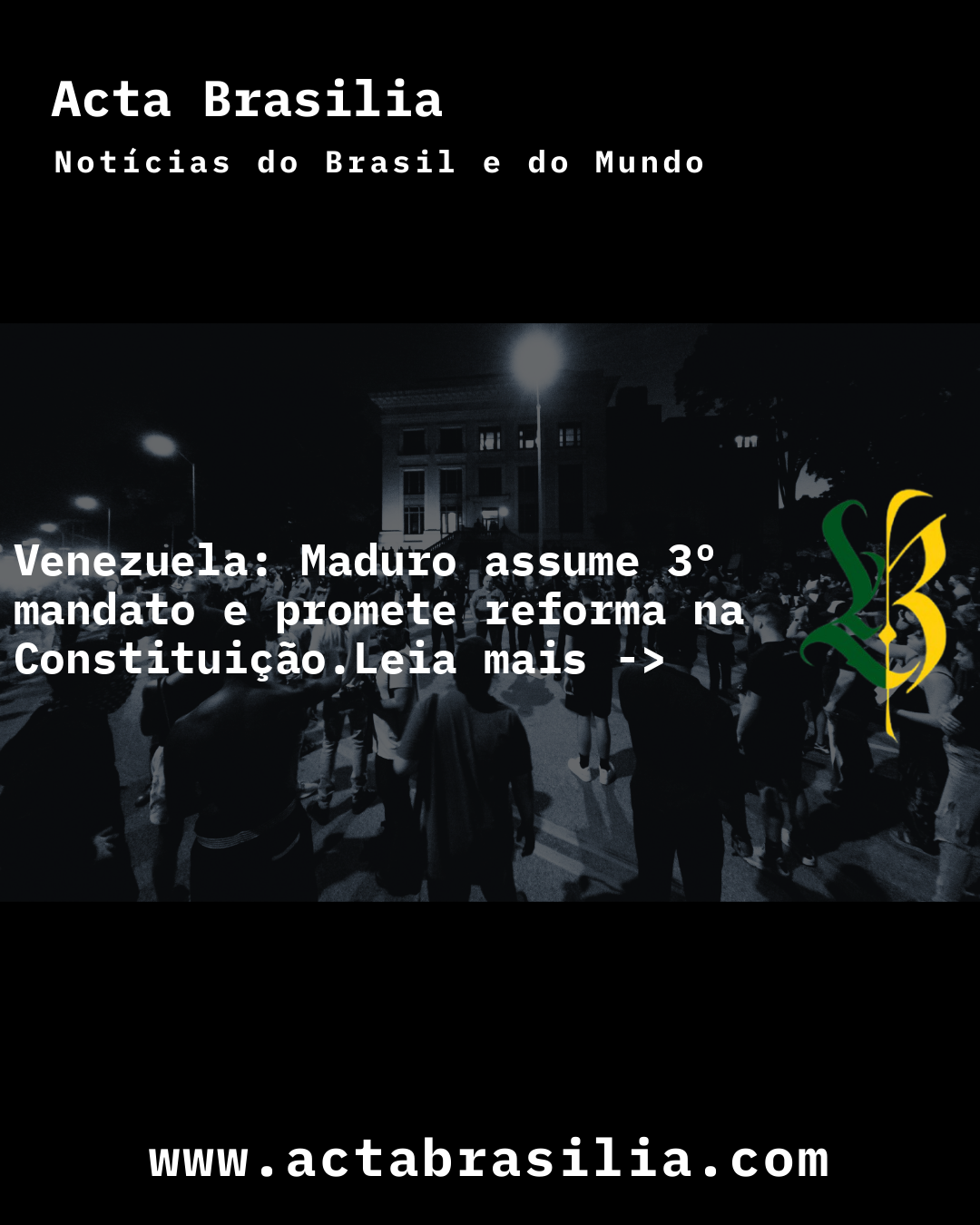Venezuela: Maduro assume 3º mandato e promete reforma na Constituição