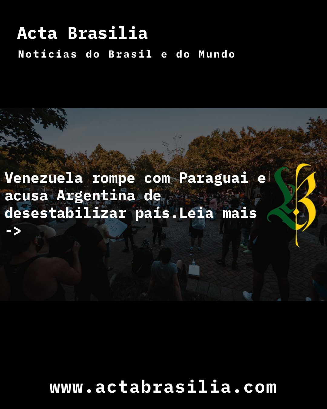 Venezuela rompe com Paraguai e acusa Argentina de desestabilizar país