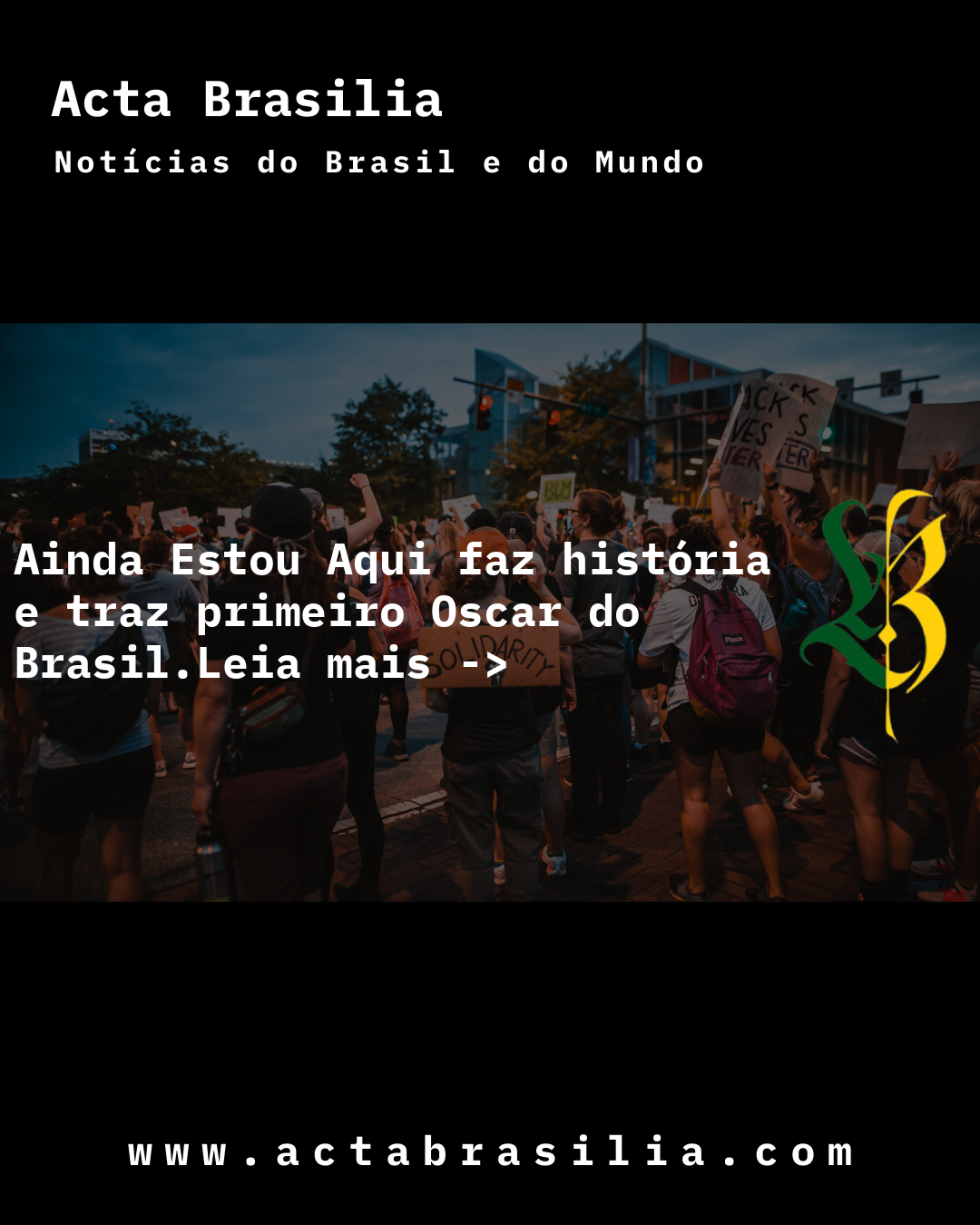 Ainda Estou Aqui faz história e traz primeiro Oscar do Brasil