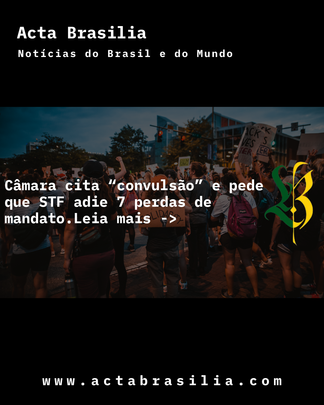 Câmara cita “convulsão” e pede que STF adie 7 perdas de mandato