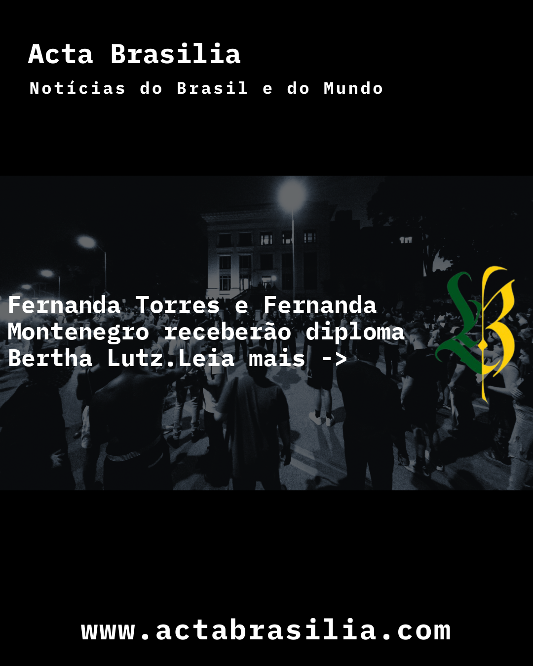 Fernanda Torres e Fernanda Montenegro receberão diploma Bertha Lutz