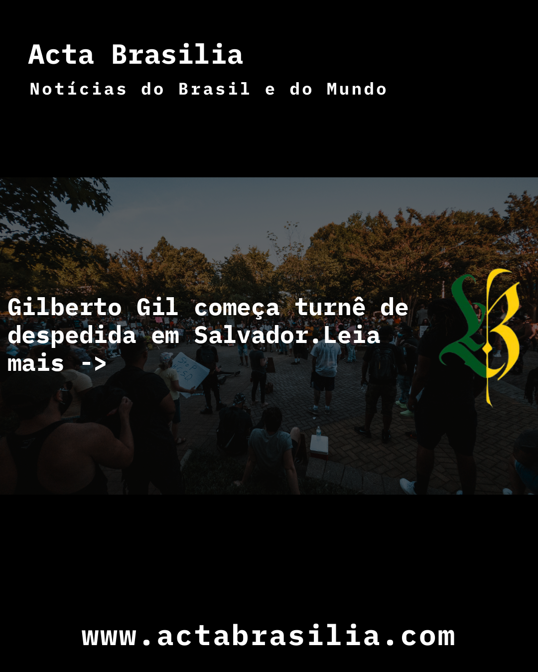 Gilberto Gil começa turnê de despedida em Salvador