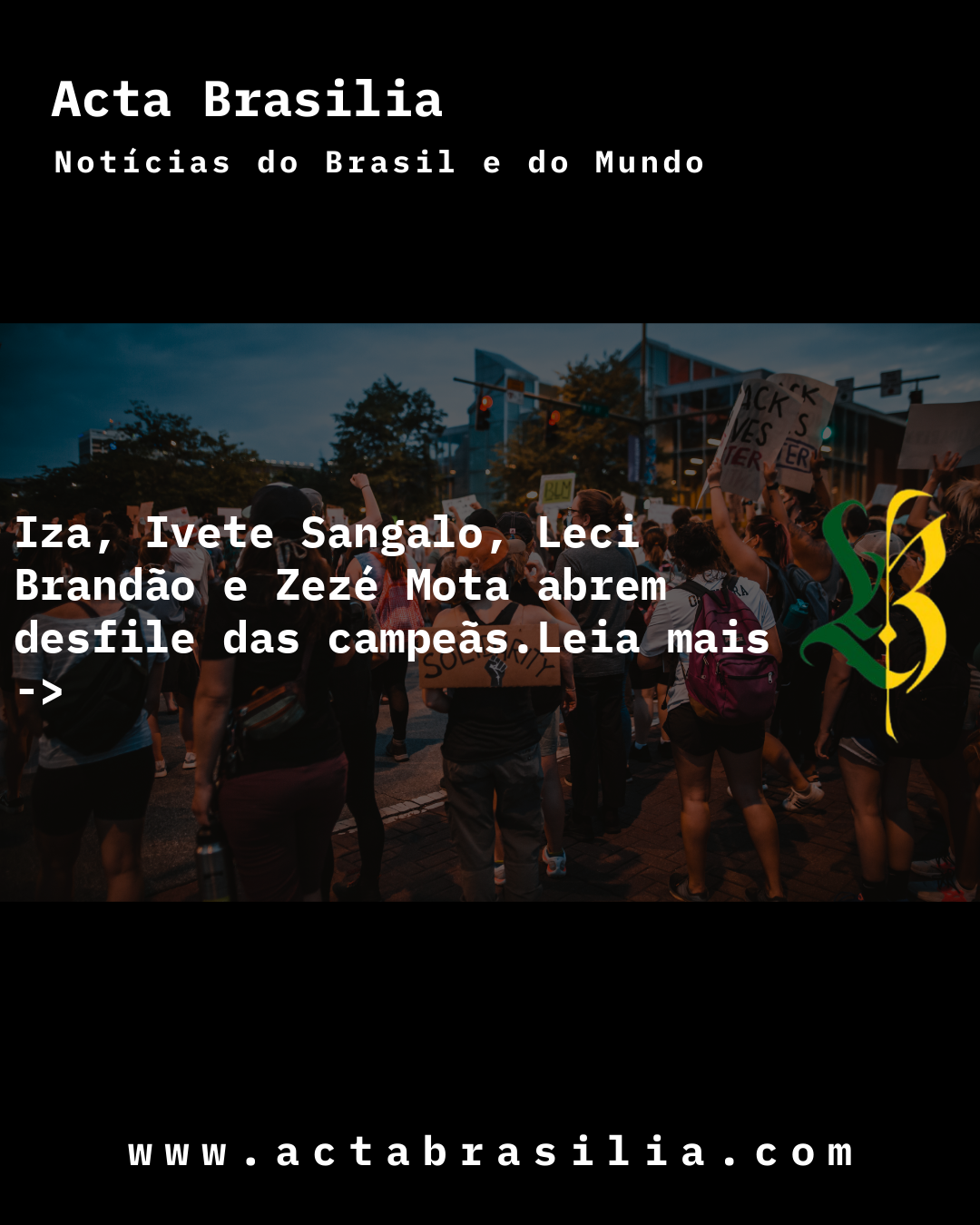 Iza, Ivete Sangalo, Leci Brandão e Zezé Mota abrem desfile das campeãs