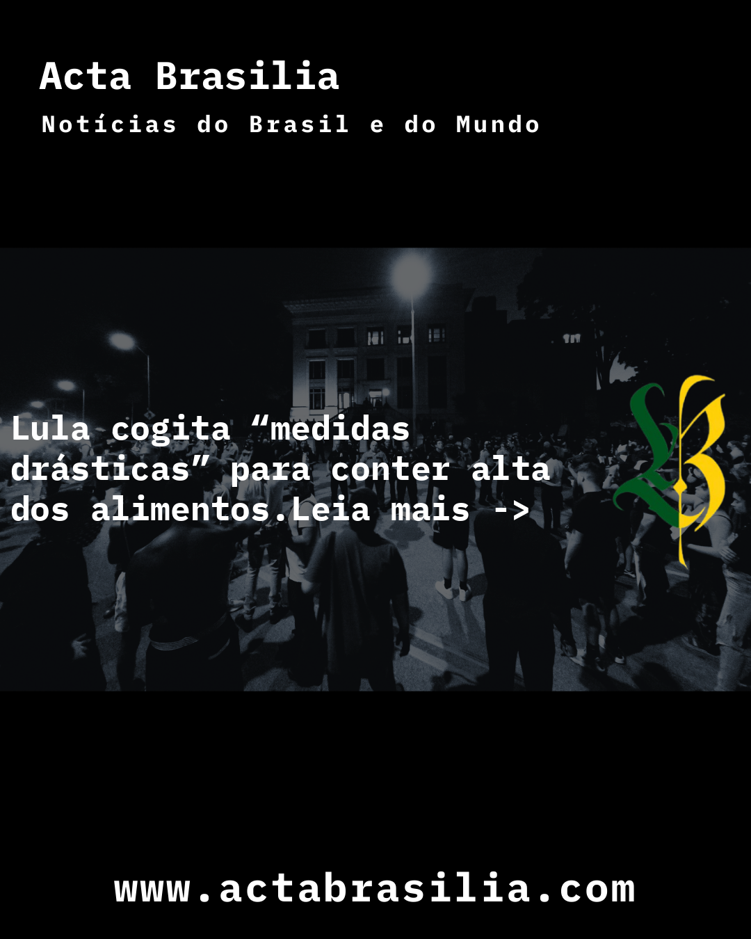 Lula cogita “medidas drásticas” para conter alta dos alimentos