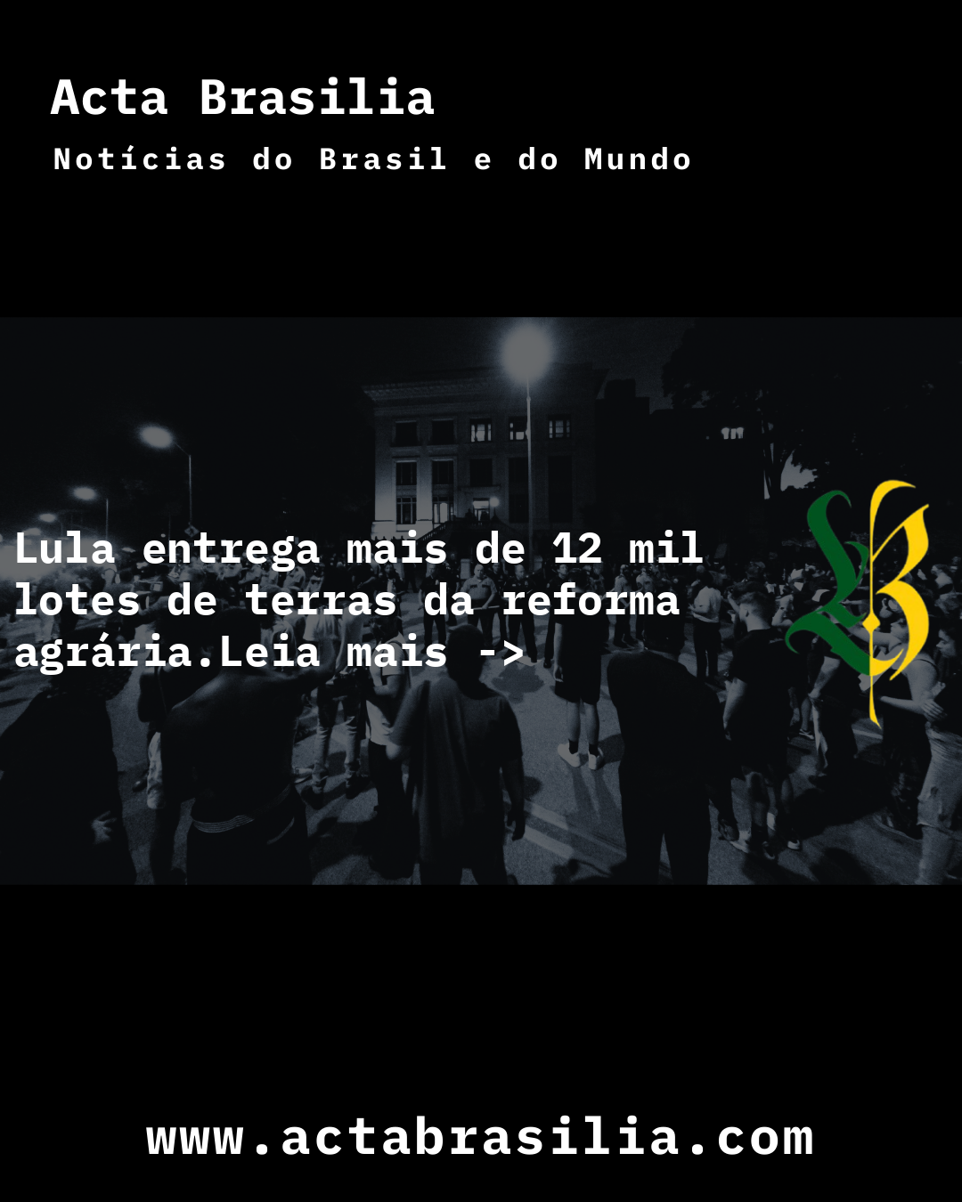 Lula entrega mais de 12 mil lotes de terras da reforma agrária