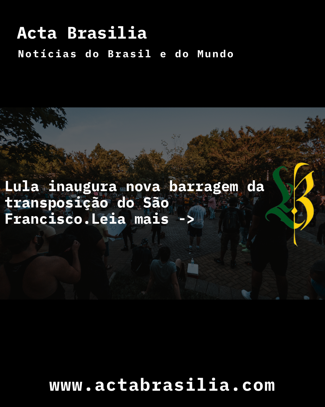 Lula inaugura nova barragem da transposição do São Francisco