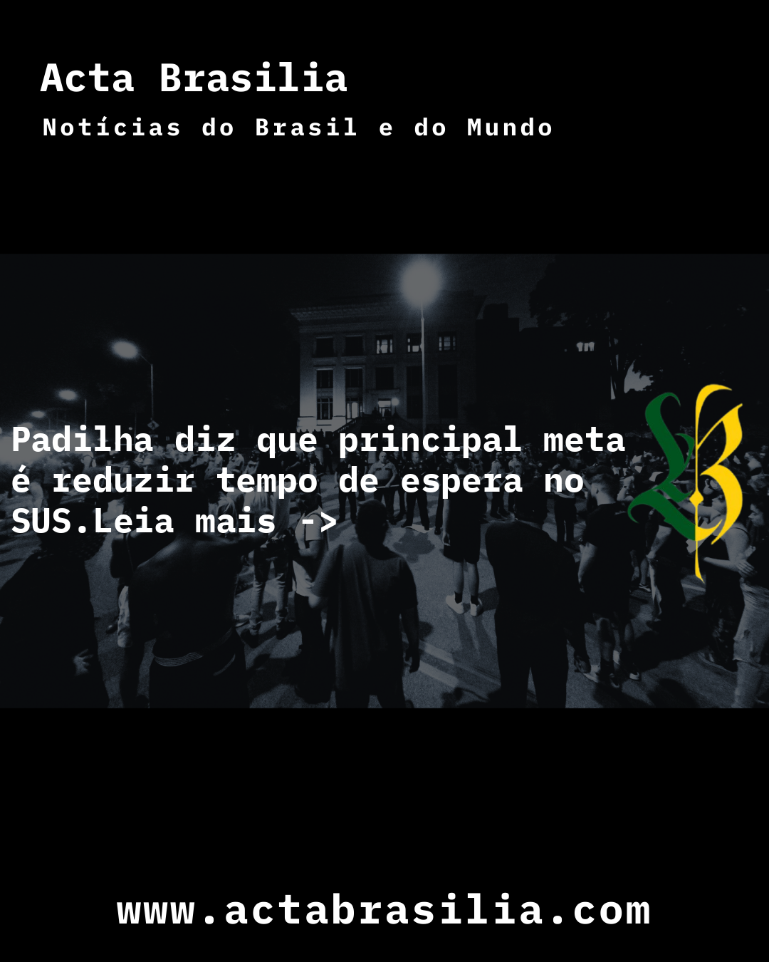 Padilha diz que principal meta é reduzir tempo de espera no SUS