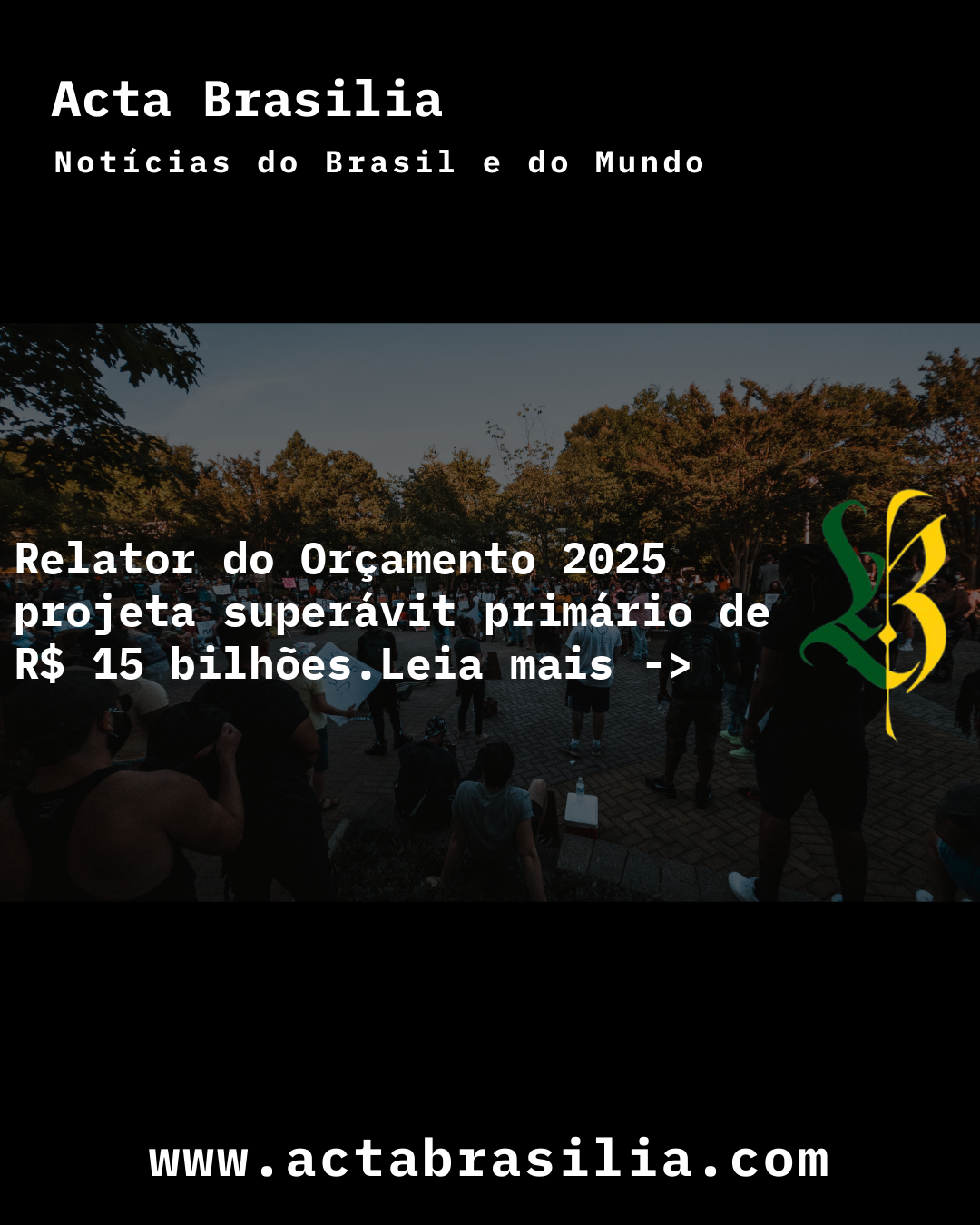 Relator do Orçamento 2025 projeta superávit primário de R$ 15 bilhões