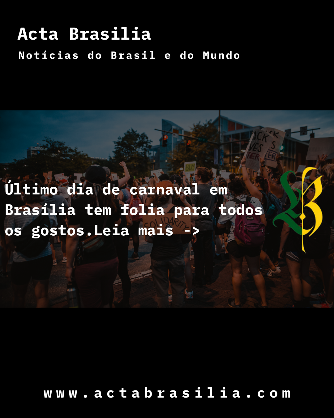 Último dia de carnaval em Brasília tem folia para todos os gostos